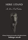 HERE I STAND: In Love's Evil Embrace HERE I STAND: In Love's Evil Embrace