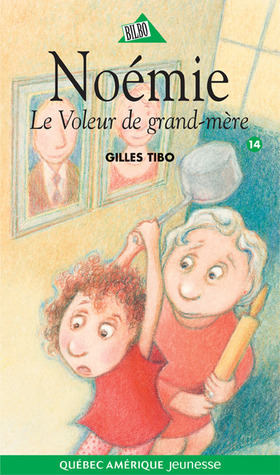 Le Voleur de grand-mère (Noémie, #14)