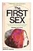 The First Sex by Elizabeth Gould Davis