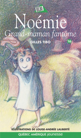 Grand-maman fantôme (Noémie, #16)