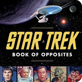 Star Trek Book of Opposites (Board Book)
