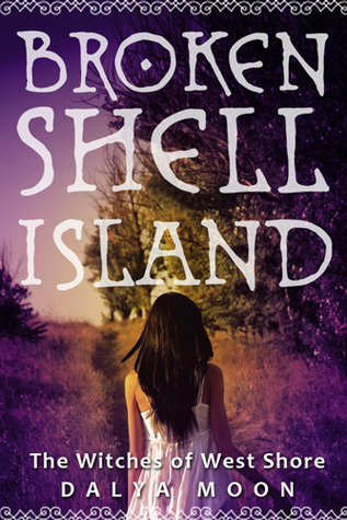 The Witches of West Shore (Broken Shell Island, #1)