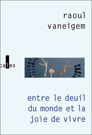 Entre le deuil du monde et la joie de vivre: Les situationnistes et la mutation des comportements (Paperback)
