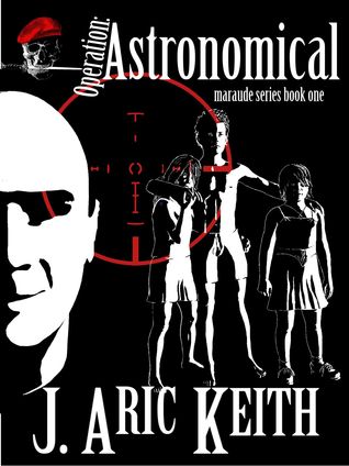 Operation: Astronomical (Maraude, #1)