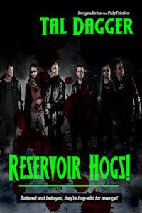 Reservoir Hogs!