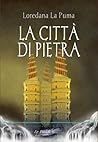 La Città di Pietra by Loredana La Puma