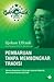 Pembaruan Tanpa Membongkar Tradisi by Djohan Effendi