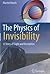 The Physics of Invisibility...