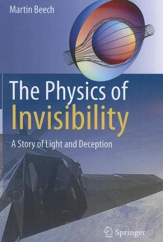 The Physics of Invisibility: A Story of Light and Deception (Unknown Binding)
