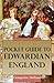 Pocket Guide to Edwardian England by Evangeline Holland Pocket Guide to Edwardian England by Evangeline Holland