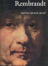 Rembrandt: zijn leven, zijn werk, zijn tijd Rembrandt: zijn leven, zijn werk, zijn tijd
