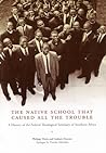 The Native School that caused all the trouble by Philippe Denis