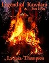 Legend of Kawilara, Part 1: Fire
