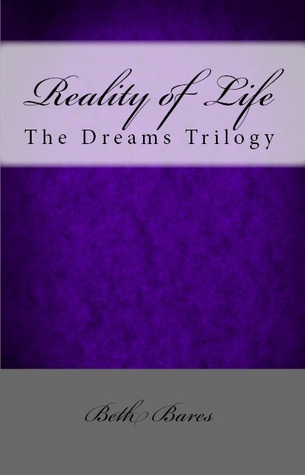 Reality of Life (The Dreams Trilogy, #2)