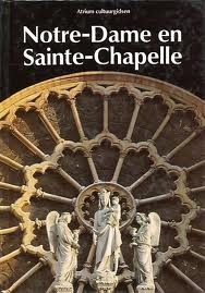 Notre-Dame en Sainte-Chapelle (Hardcover)