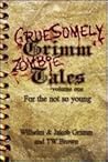 Gruesomely Grimm ...