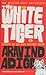 The White Tiger by Aravind Adiga