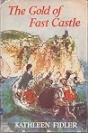 The Gold of Fast Castle The Gold of Fast Castle