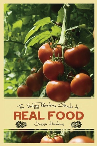 Vintage Remedies Guide to Real Food
