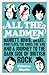 All the Madmen by Clinton Heylin