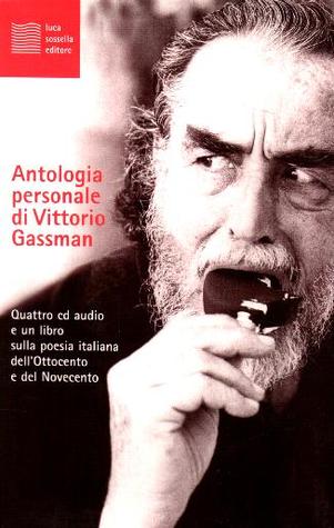 Antologia personale di Vittorio Gassman. Poesia italiana dell'Ottocento e del Novecento