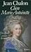 Chère Marie-Antoinette by Jean Chalon