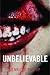 Unbelievable by Jennifer Pickup