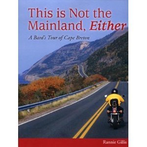 This is Not the Mainland, either: A Bard's Tour of Cape Breton