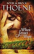 When Jesus Wept (The Jerusalem Chronicles #1)