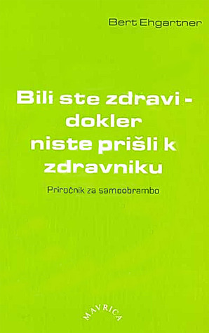 Bili ste zdravi dokler niste prišli k zdravniku
