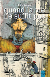 Quand la vie ne suffit pas