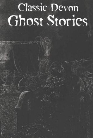 Classic Devon Ghost Stories