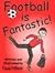 Football is Fantastic!