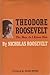 Theodore Roosevelt: The Man as I Knew Him