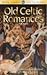 Old Celtic Romances