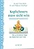 Kopfschmerz muss nicht sein. Die wertvollsten Tipps des Maharishi Ayur-Veda