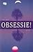 Obsessie!