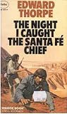 The Night I Caught the Santa Fé Chief The Night I Caught the Santa Fé Chief