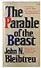 The parable of the beast by John N. Bleibtreu