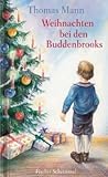 Weihnachten bei den Buddenbrooks by Thomas Mann