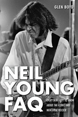 Neil Young FAQ: Everything Left to Know About the Iconic and Mercurial Rocker (Paperback)