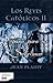 España para sus Soberanos (Los Reyes Catolicos, #2)