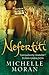 Nefertiti by Michelle    Moran