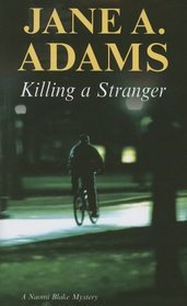 Killing A Stranger (Naomi Blake, #4)