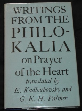 Writings from the Philokalia: On the Prayer of the Heart, translated from Russian text 'Dobrotolubiye' (Hardcover)