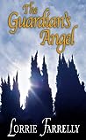 The Guardian's Angel by Lorrie Farrelly