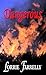 Dangerous by Lorrie Farrelly