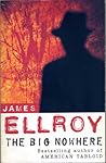 The Big Nowhere by James Ellroy