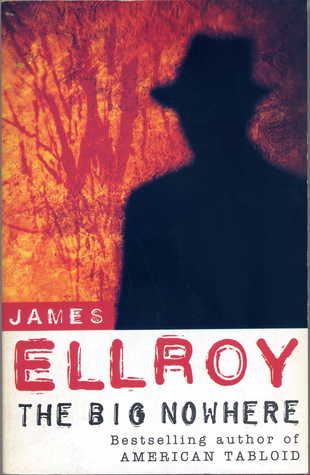 The Big Nowhere by James Ellroy