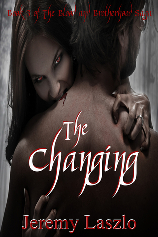 The Changing (Blood and Brotherhood, #3)